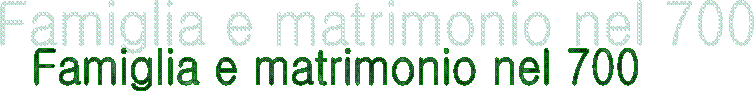 Famiglia e matrimonio nel 700