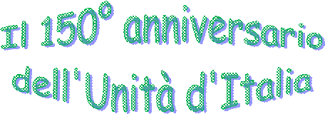 Il 150 anniversario
dell'Unit d'Italia