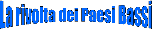 La rivolta dei Paesi Bassi