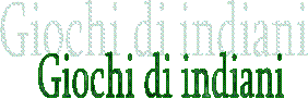 Giochi di indiani