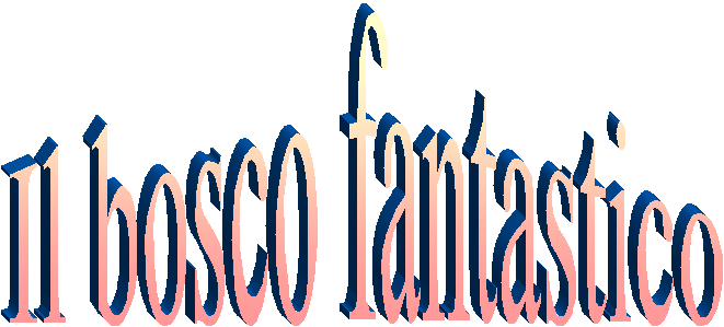 Il bosco fantastico