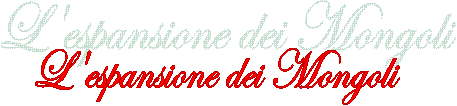 L'espansione dei Mongoli