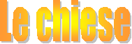 Le chiese